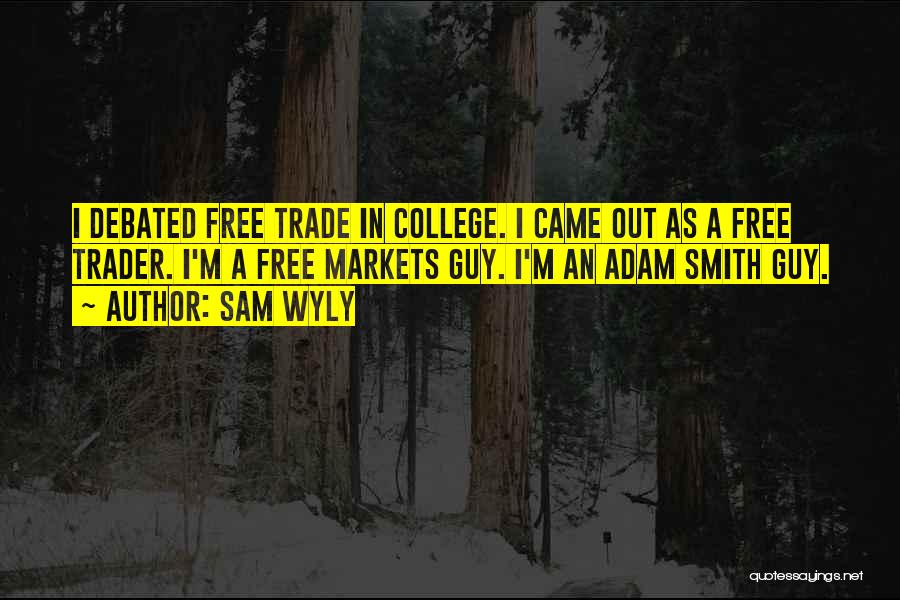 Sam Wyly Quotes 1026261
