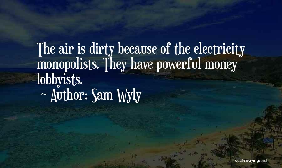 Sam Wyly Quotes 386768