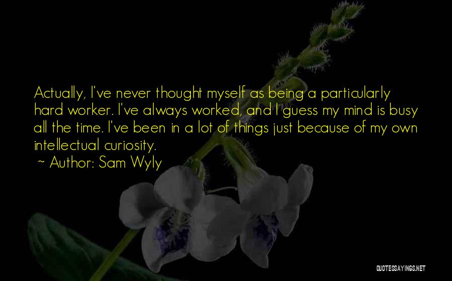 Sam Wyly Quotes 82071