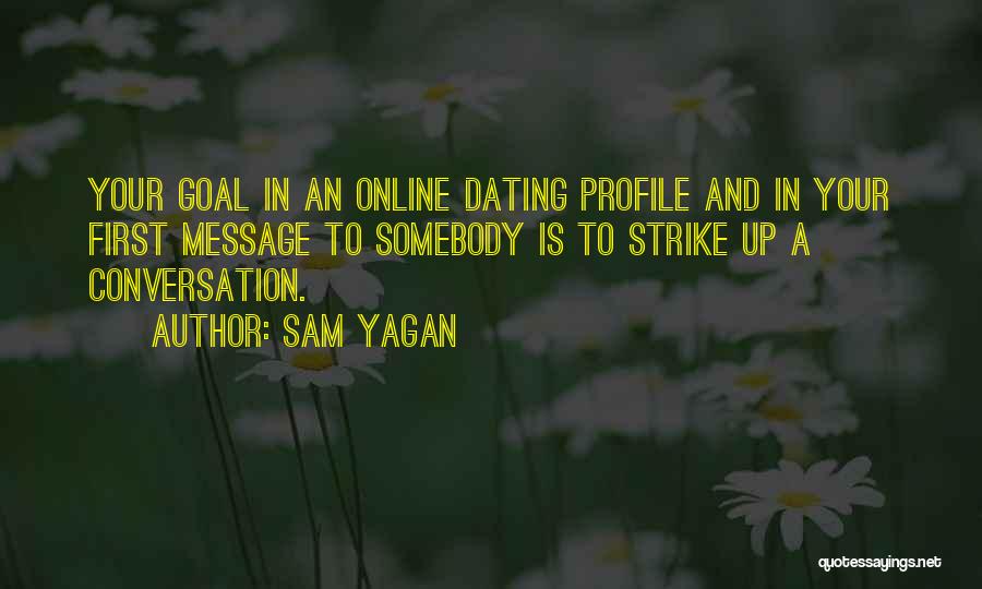 Sam Yagan Quotes 1945190
