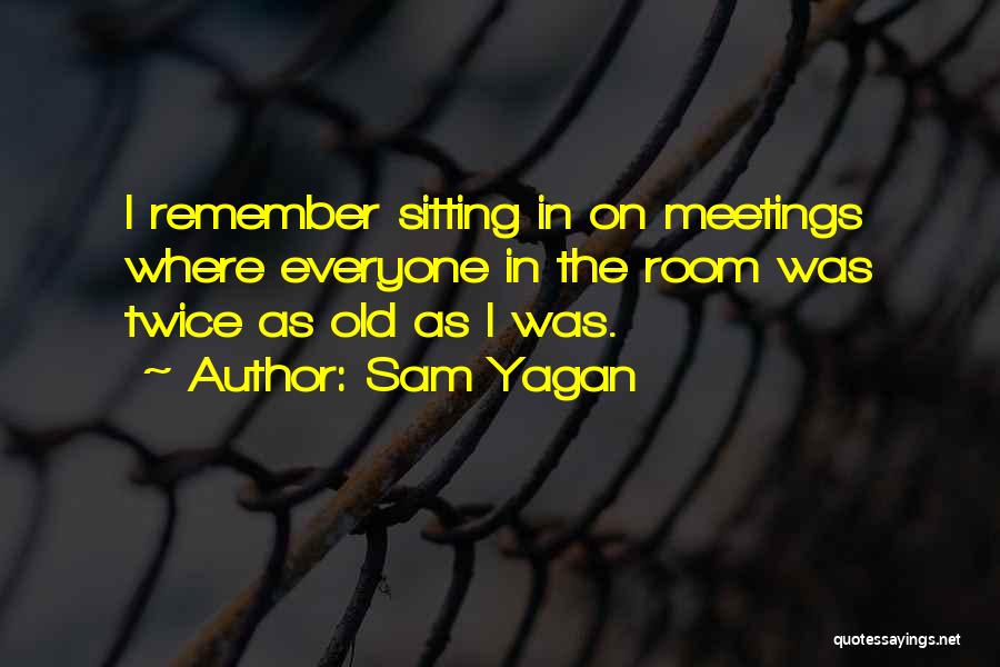 Sam Yagan Quotes 2065362