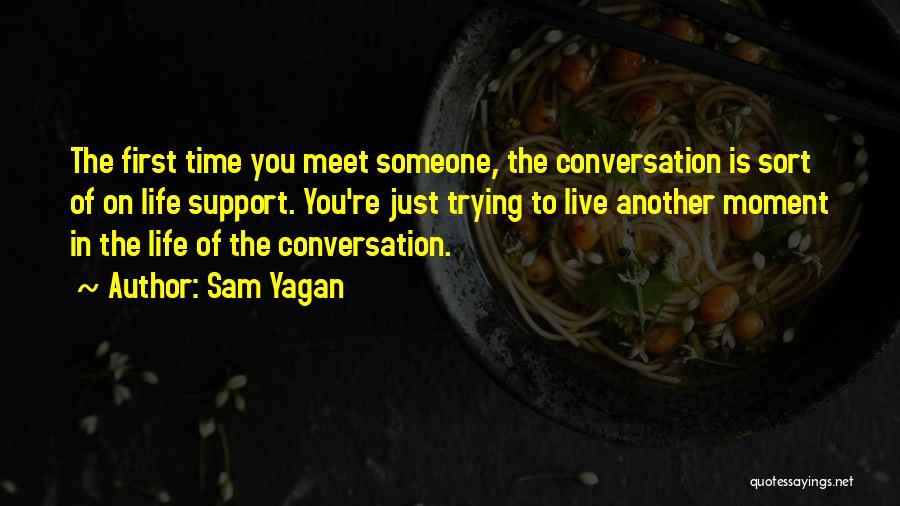 Sam Yagan Quotes 350528