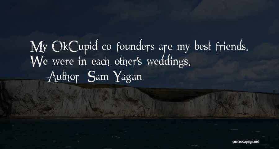 Sam Yagan Quotes 658621