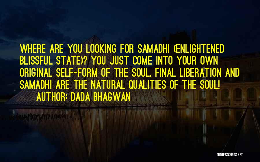 Samadhi Quotes By Dada Bhagwan