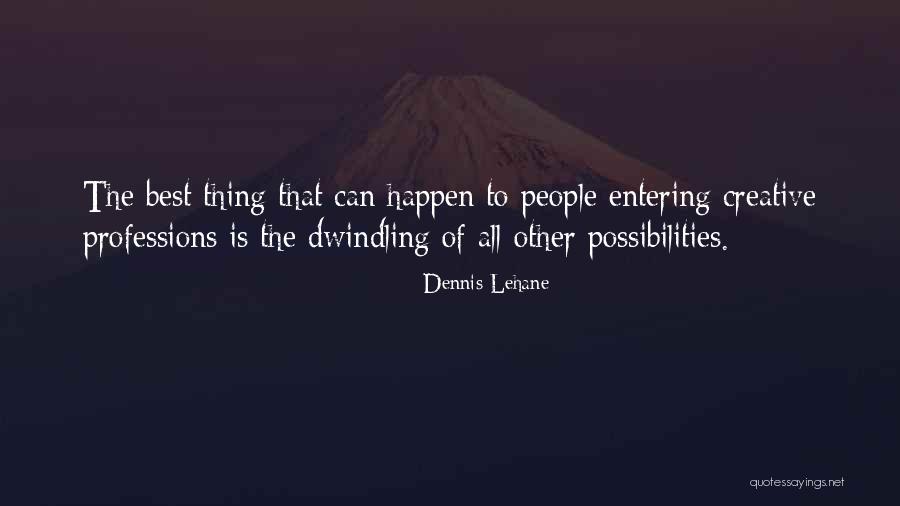 Samahang Walang Iwanan Quotes By Dennis Lehane Samahang Walang Iwanan Quotes By Dennis Lehane