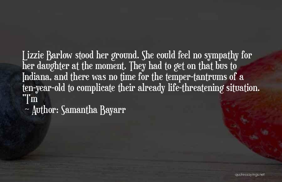 Samantha Bayarr Quotes 2131153