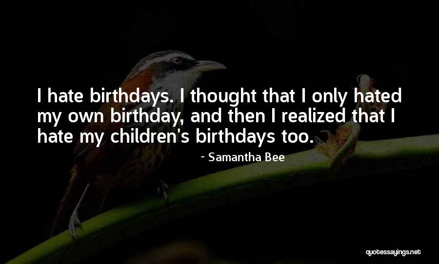 Samantha Bee Quotes 1742266