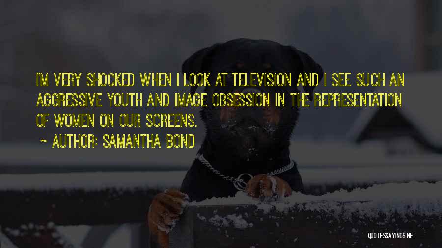 Samantha Bond Quotes 1130477