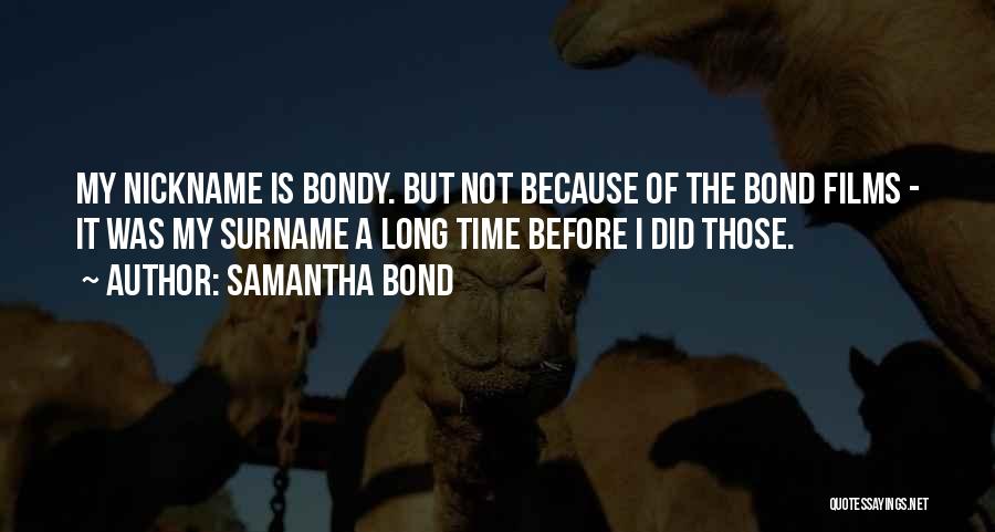 Samantha Bond Quotes 1225194