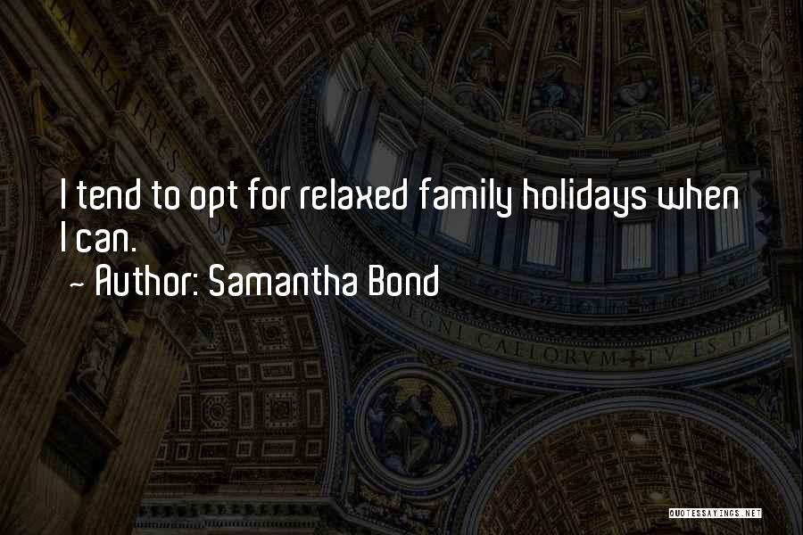 Samantha Bond Quotes 1226954
