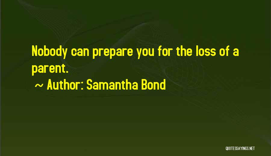 Samantha Bond Quotes 1299275