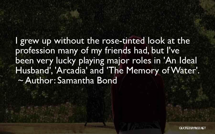 Samantha Bond Quotes 1322496