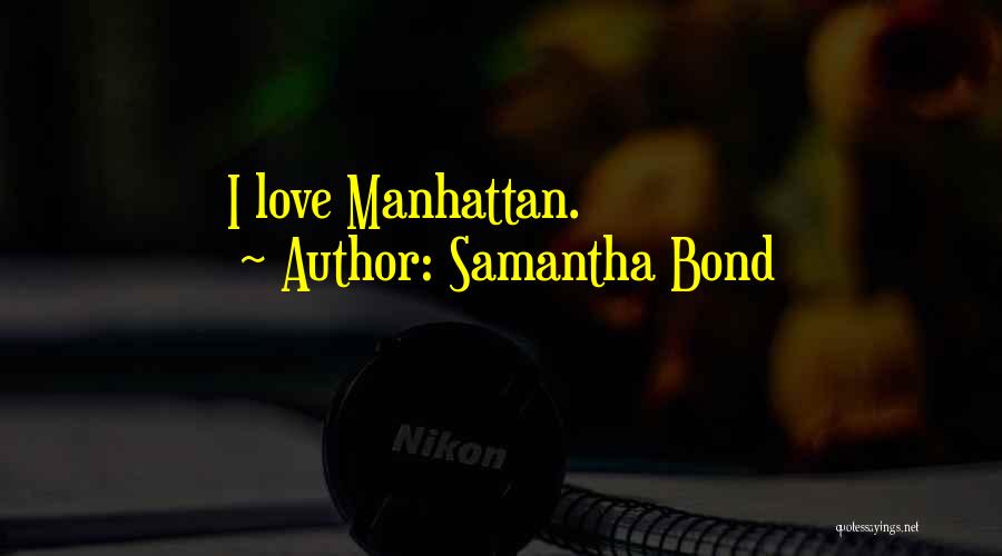 Samantha Bond Quotes 1482239