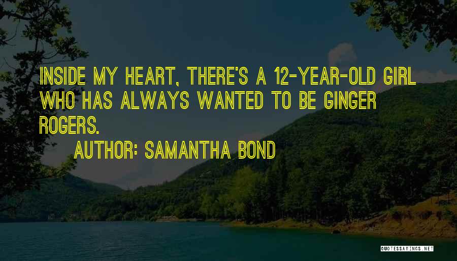 Samantha Bond Quotes 1921957