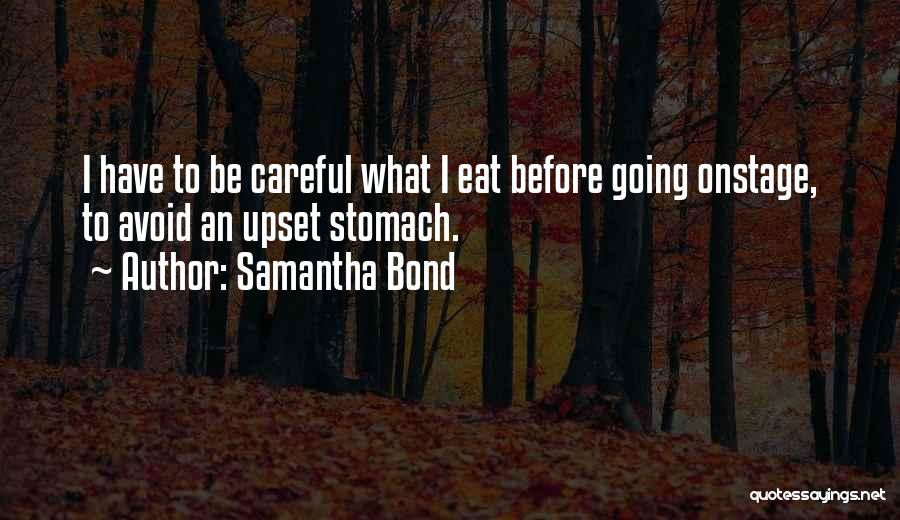 Samantha Bond Quotes 573098
