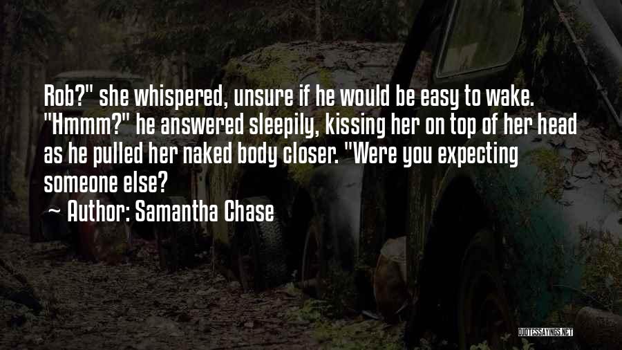 Samantha Chase Quotes 813398