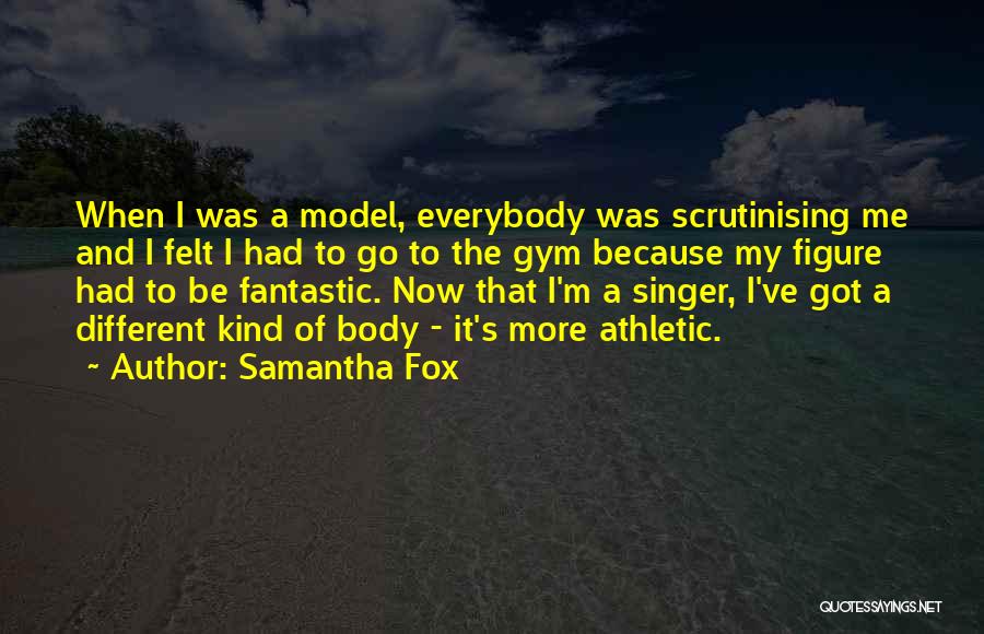 Samantha Fox Quotes 195998