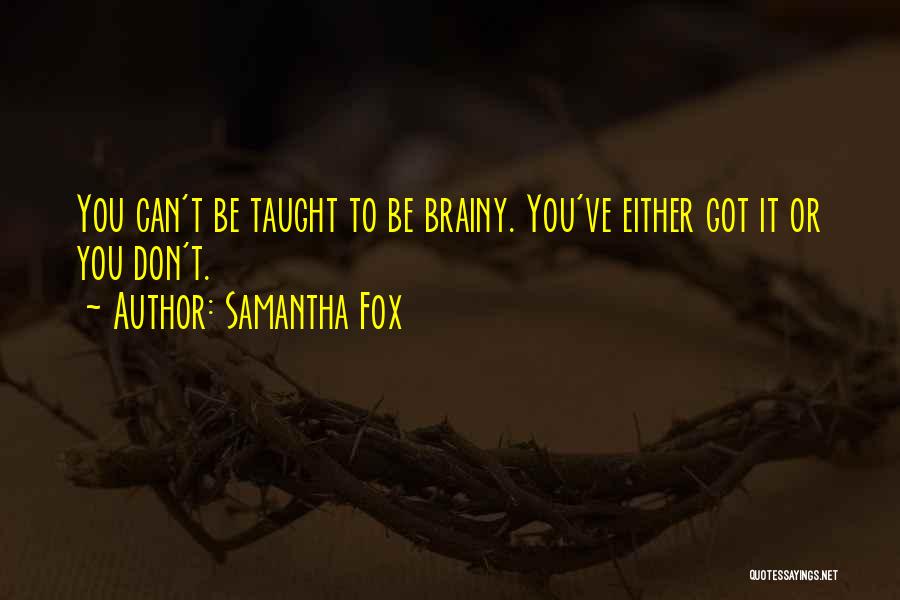 Samantha Fox Quotes 439024