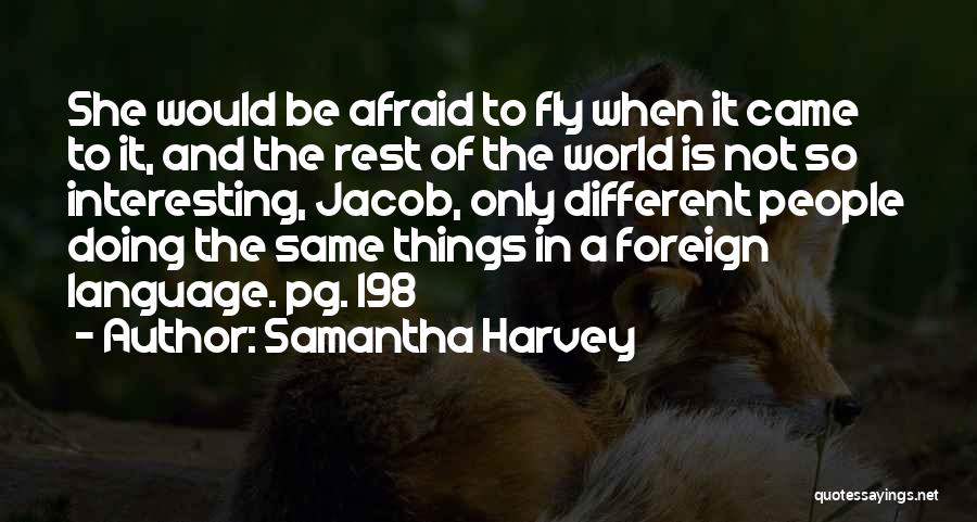 Samantha Harvey Quotes 1223459