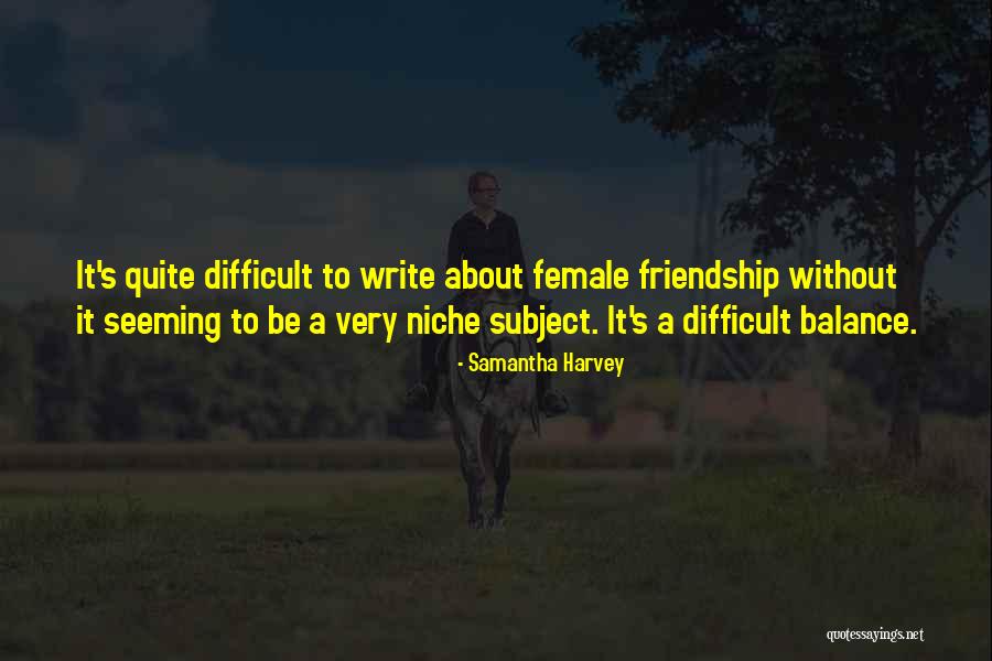 Samantha Harvey Quotes 1800880 Samantha Harvey Quotes 1800880