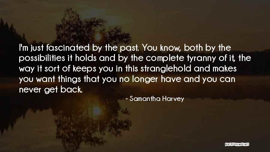 Samantha Harvey Quotes 455057