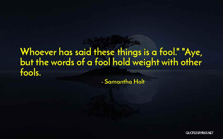 Samantha Holt Quotes 446462