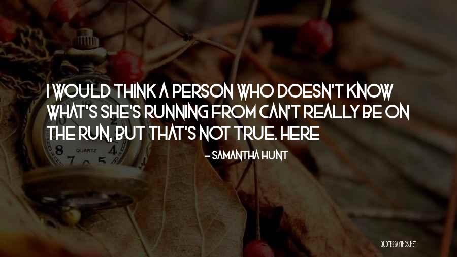 Samantha Hunt Quotes 1706460 Samantha Hunt Quotes 1706460