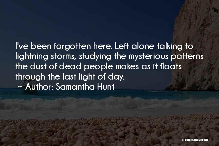Samantha Hunt Quotes 1894476