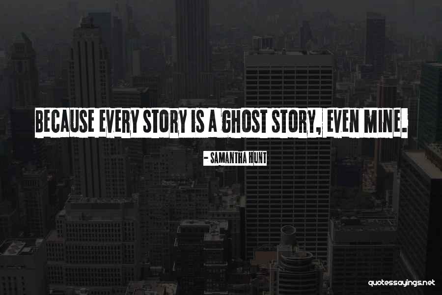 Samantha Hunt Quotes 1938798 Samantha Hunt Quotes 1938798