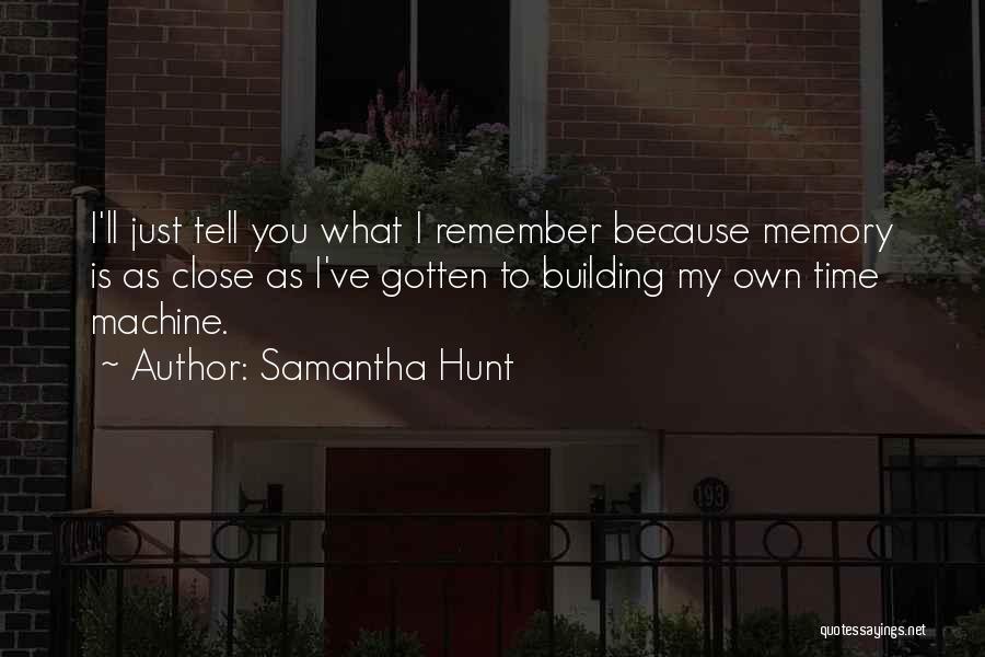 Samantha Hunt Quotes 793672