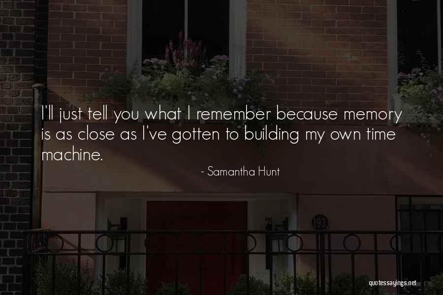 Samantha Hunt Quotes 793672