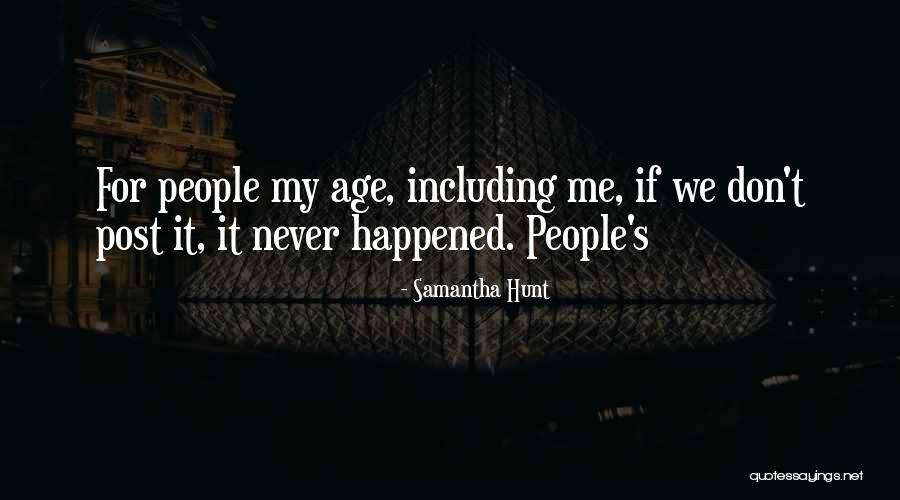 Samantha Hunt Quotes 988214 Samantha Hunt Quotes 988214