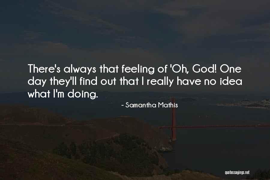 Samantha Mathis Quotes 2061589 Samantha Mathis Quotes 2061589