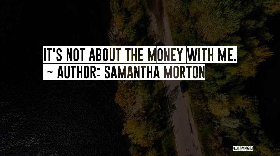 Samantha Morton Quotes 1299052
