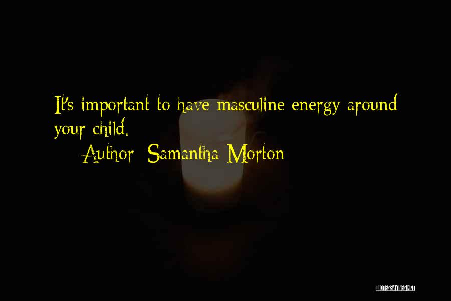 Samantha Morton Quotes 2211319