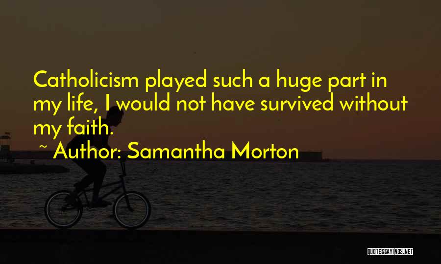 Samantha Morton Quotes 417655
