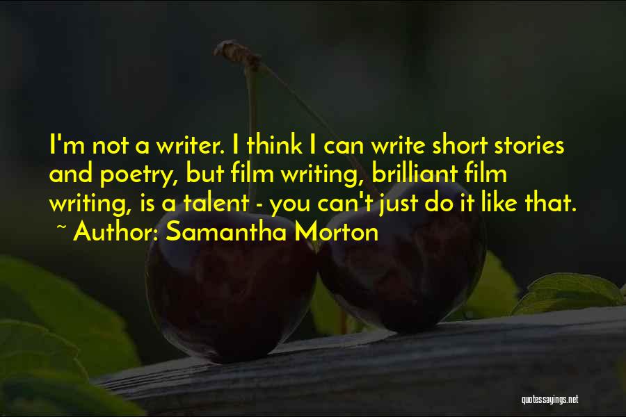 Samantha Morton Quotes 431807