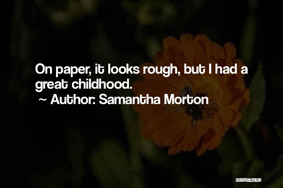Samantha Morton Quotes 658636