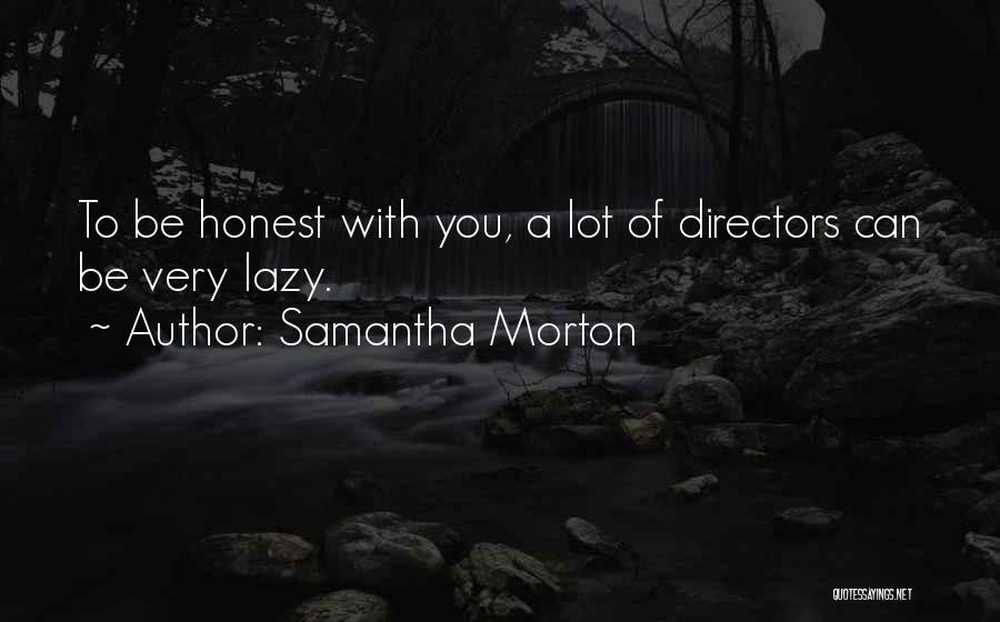 Samantha Morton Quotes 978950