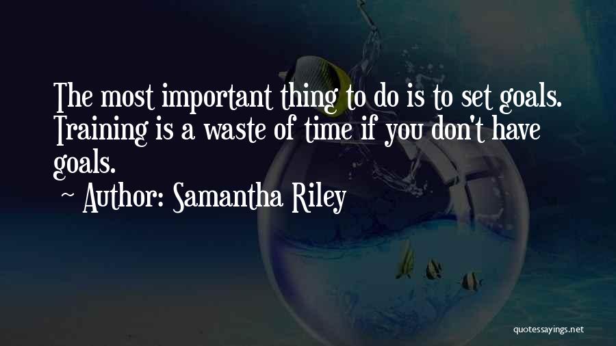 Samantha Riley Quotes 1502283