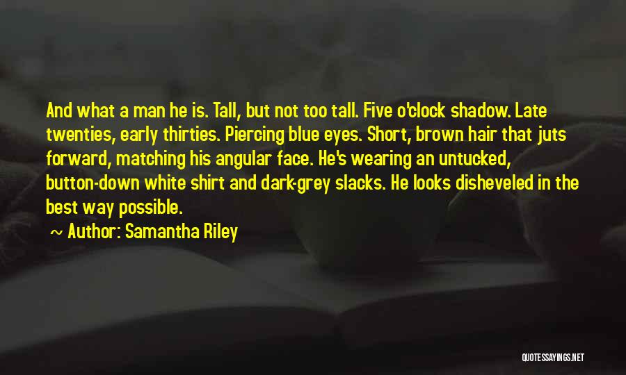 Samantha Riley Quotes 449312