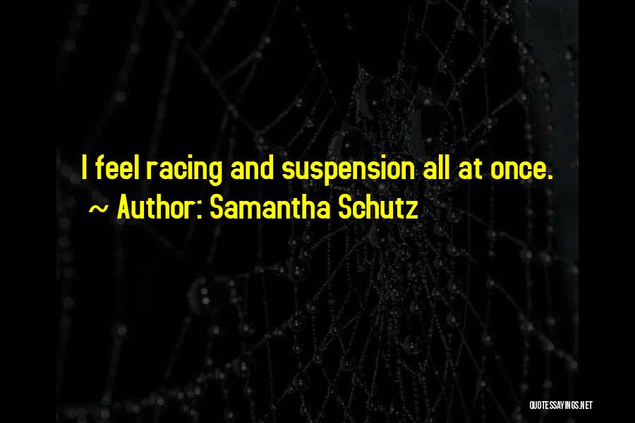 Samantha Schutz Quotes 1152531