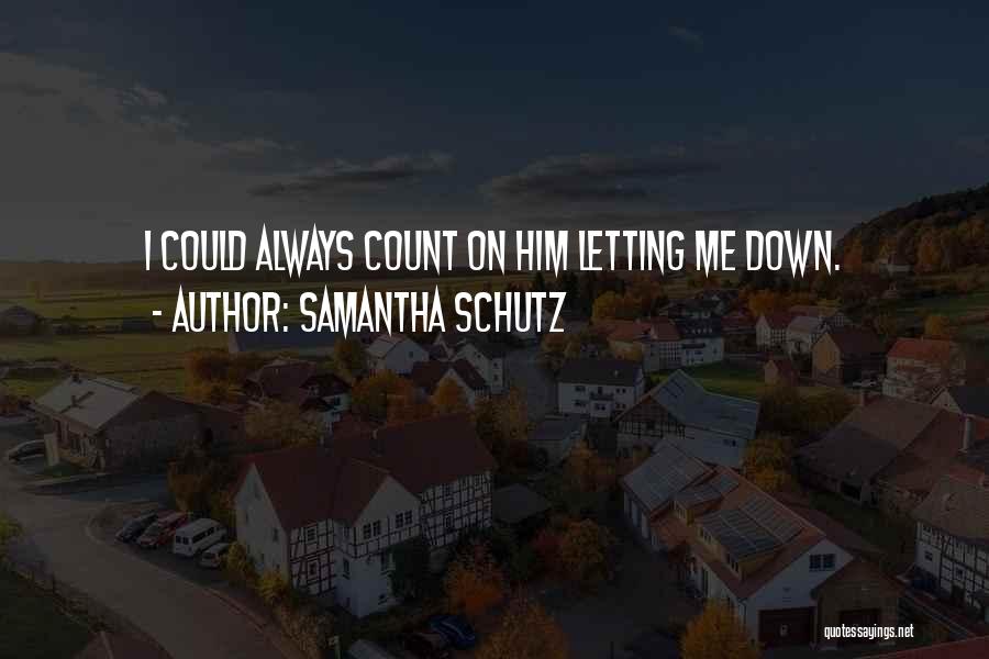 Samantha Schutz Quotes 1304406