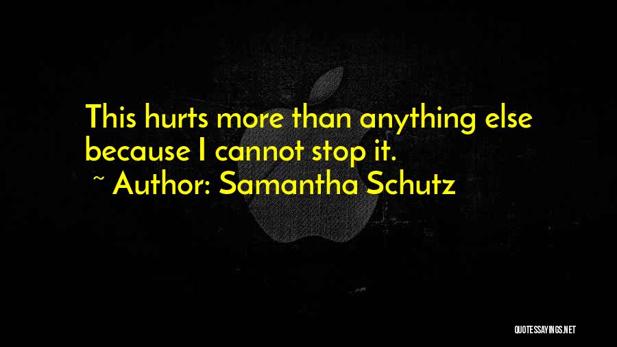 Samantha Schutz Quotes 1467563