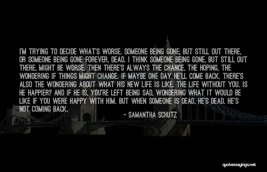 Samantha Schutz Quotes 1537760