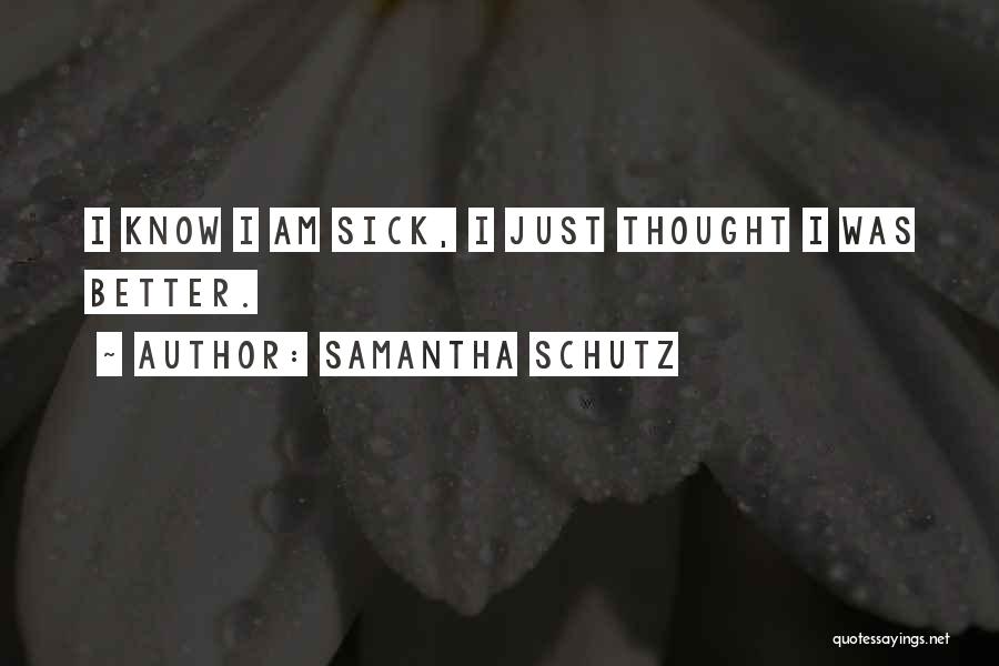 Samantha Schutz Quotes 1550846