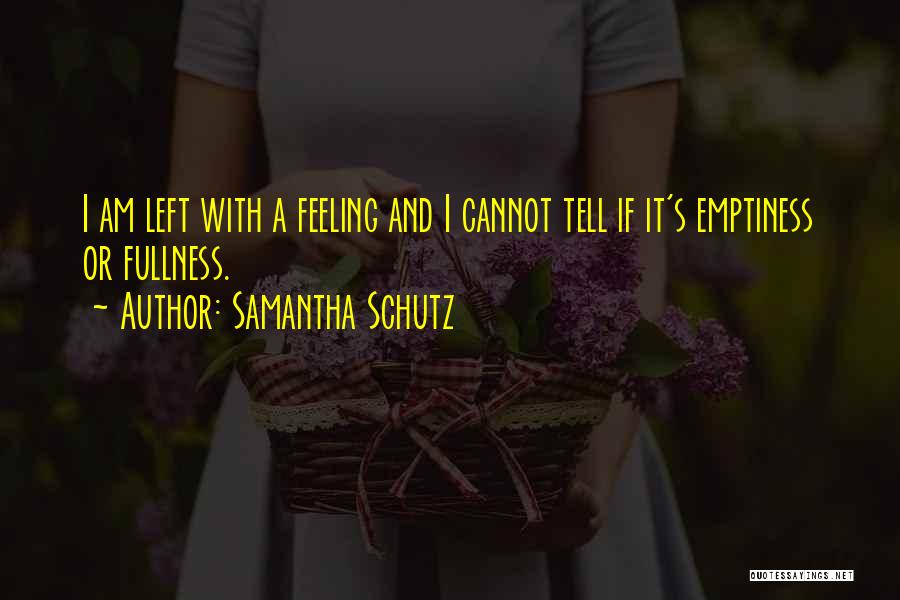 Samantha Schutz Quotes 1568419