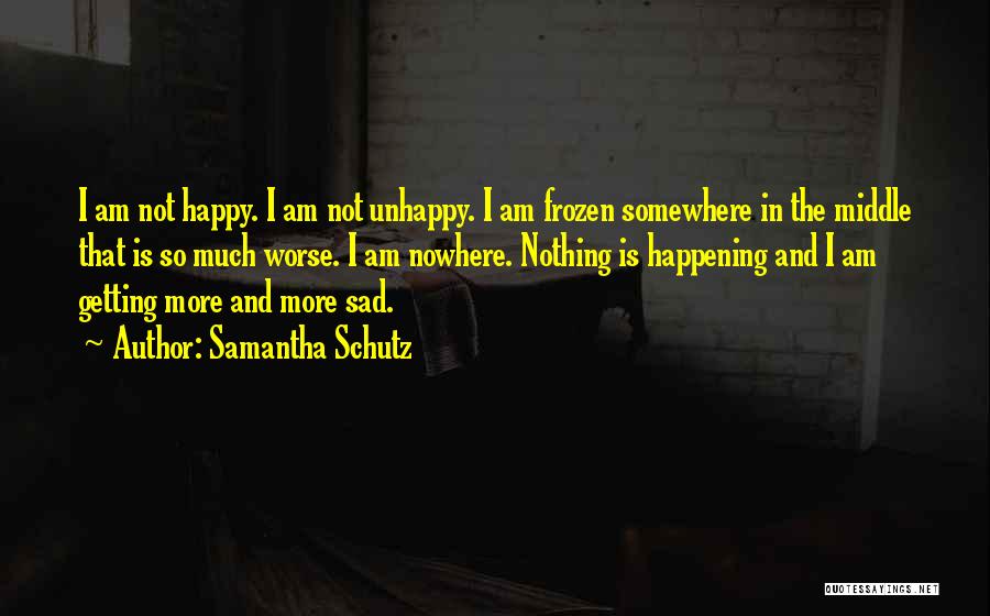 Samantha Schutz Quotes 432471