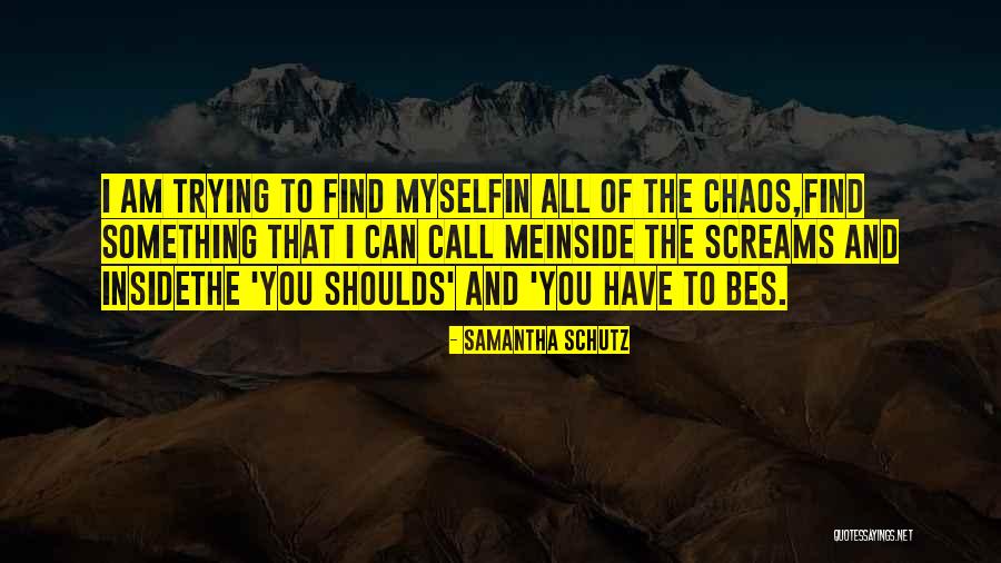 Samantha Schutz Quotes 495123 Samantha Schutz Quotes 495123