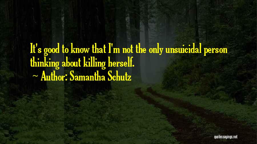 Samantha Schutz Quotes 524261